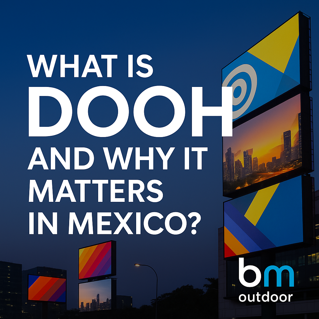 What is DOOH and Why It Matters in Mexico?