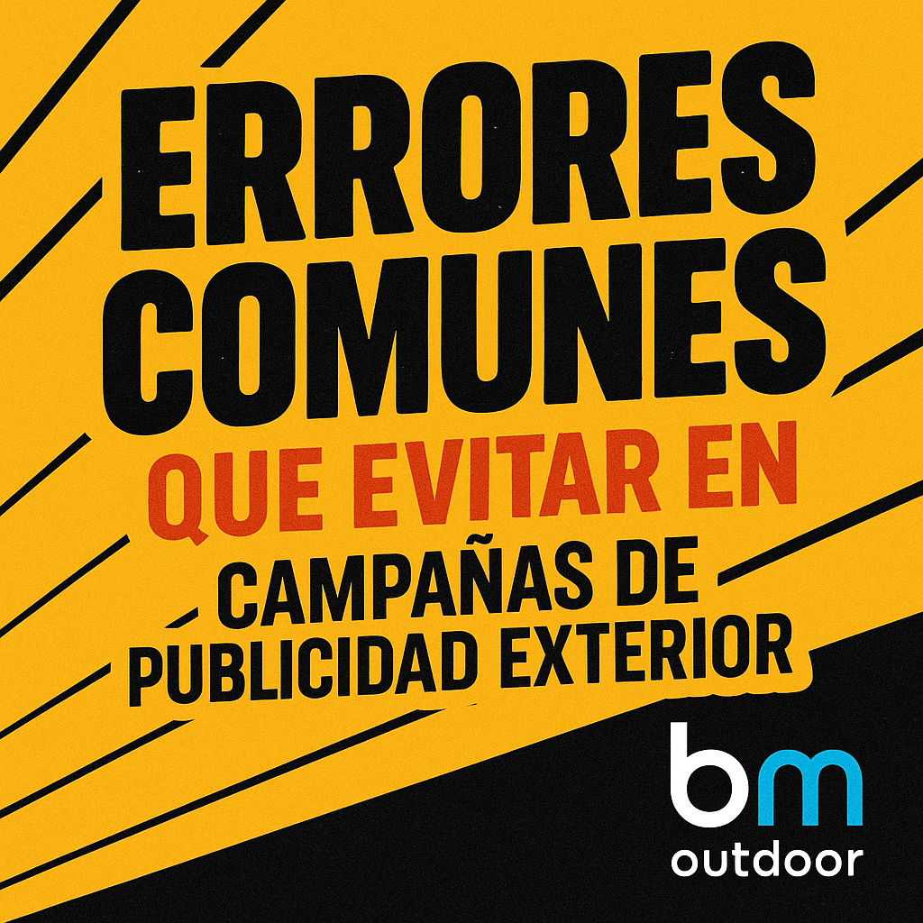 Portada: errores comunes en campañas de publicidad exterior en México